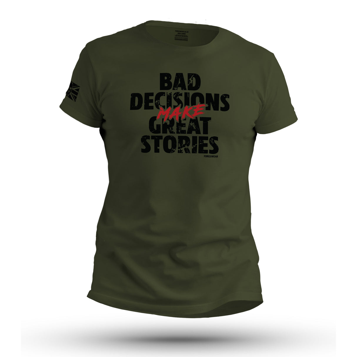BAD DECISIONS MAKE GREAT STORIES