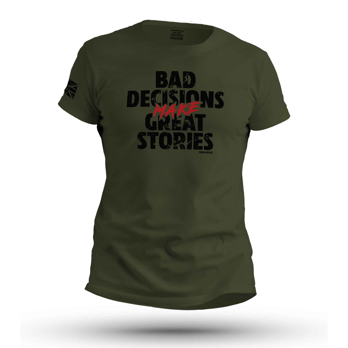 BAD DECISIONS MAKE GREAT STORIES