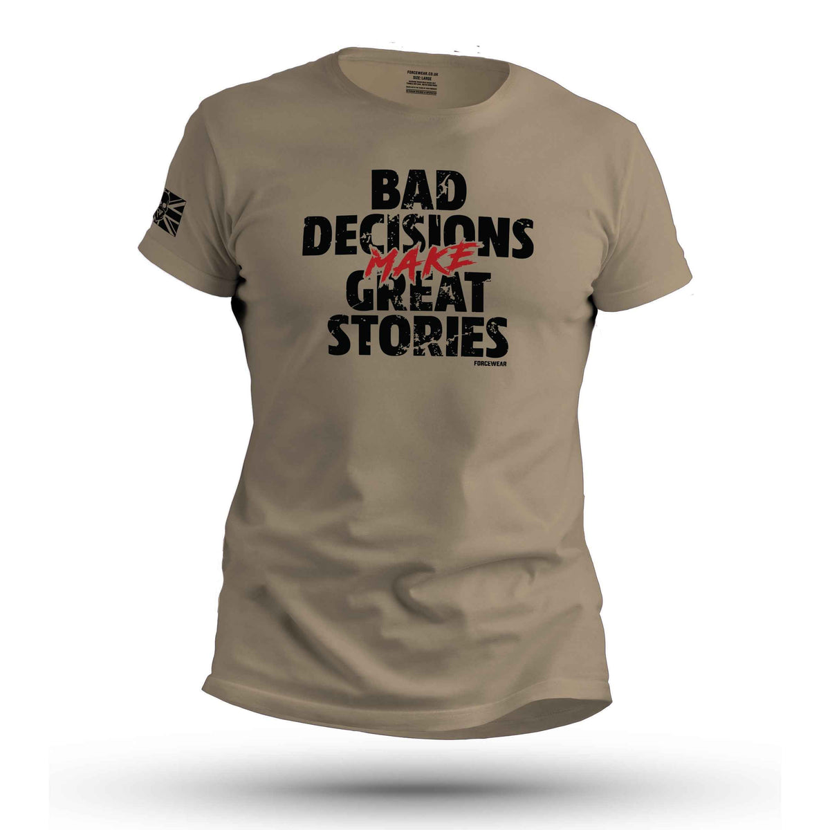BAD DECISIONS MAKE GREAT STORIES