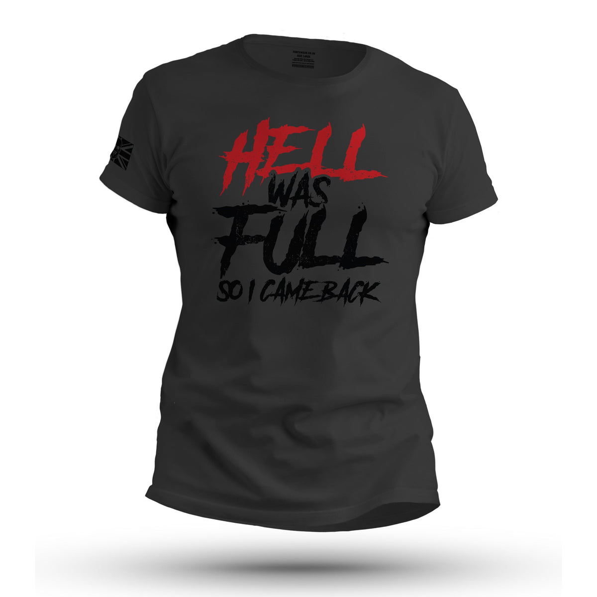 HELL WAS FULL SO I CAME BACK - Force Wear