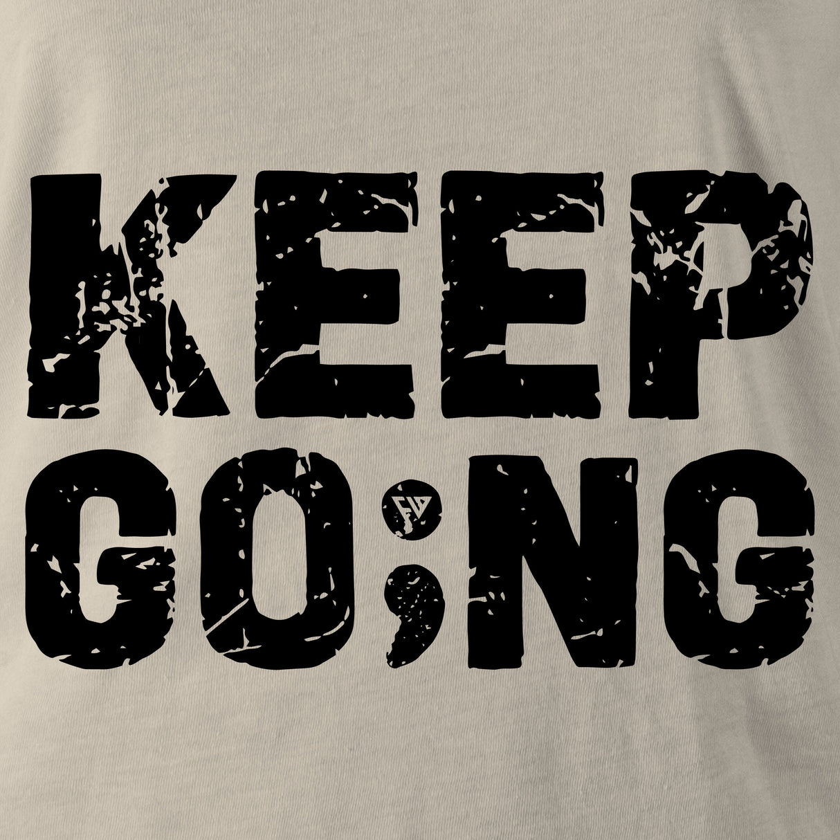 KEEP GOING