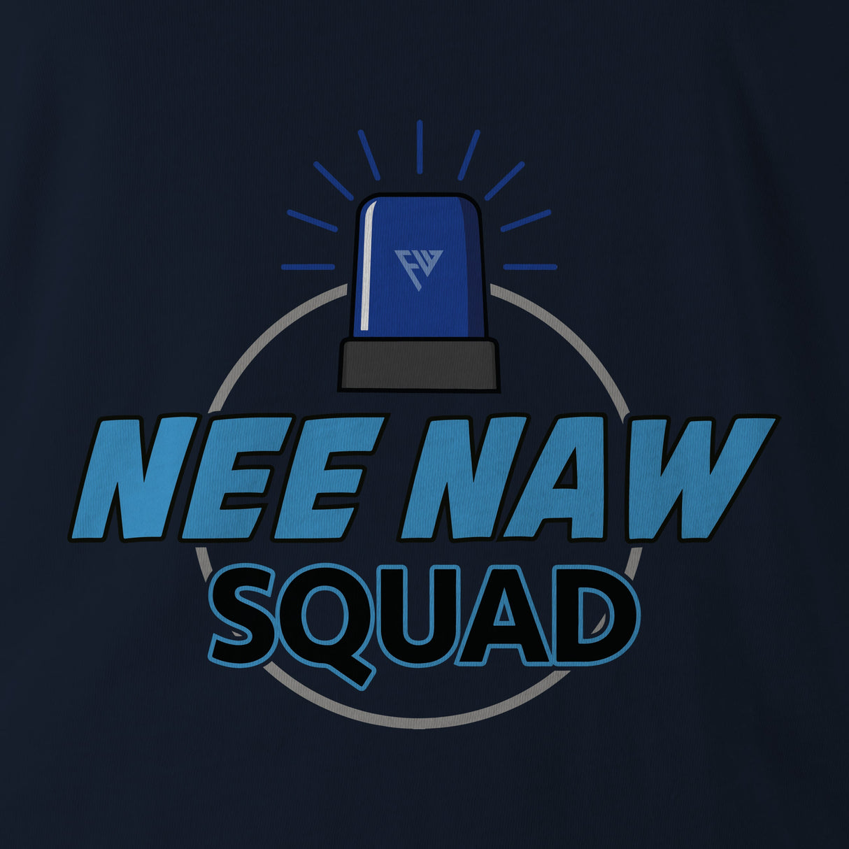 NEE NAW SQUAD