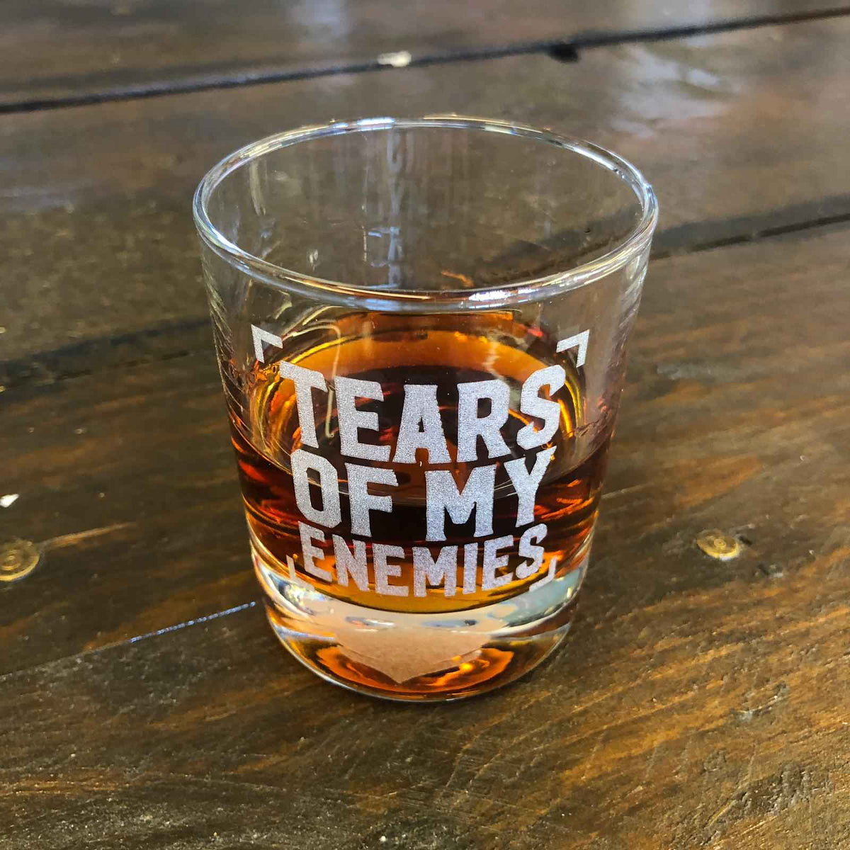 'TEARS OF MY ENEMIES' WHISKY GLASS