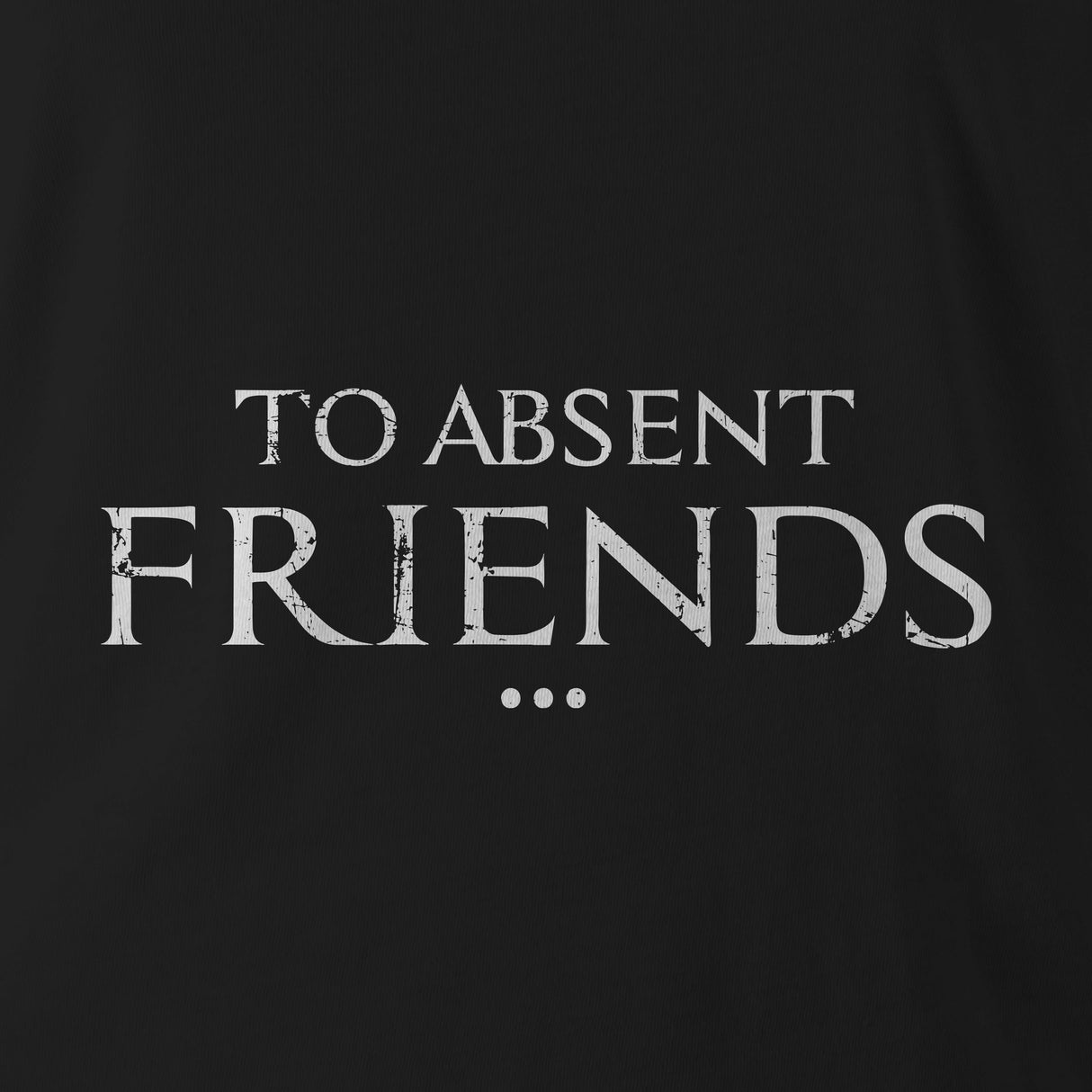TO ABSENT FRIENDS WHT INK ED BLACK HOODIE