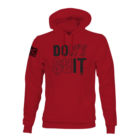 DON'T QUIT HOODIE