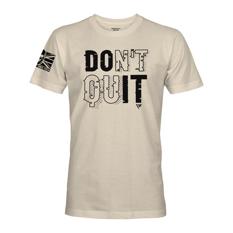 DON'T QUIT