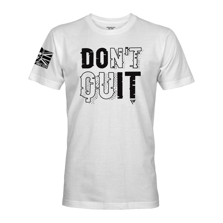 DON'T QUIT