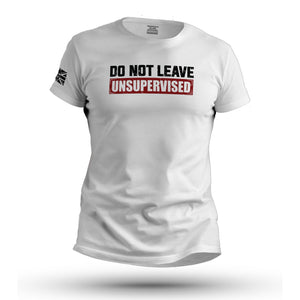 DO NOT LEAVE UNSUPERVISED