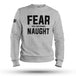 FEAR NAUGHT (ROYAL TANK REGIMENT MOTTO) SWEAT