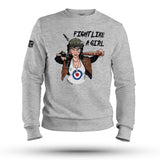 FIGHT LIKE A GIRL SWEAT