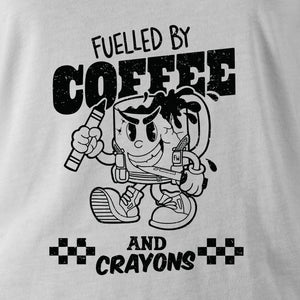 FUELLED BY COFFEE AND CRAYONS TAG & BACK