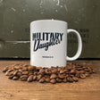 MILITARY DAUGHTER MUG - Force Wear HQ