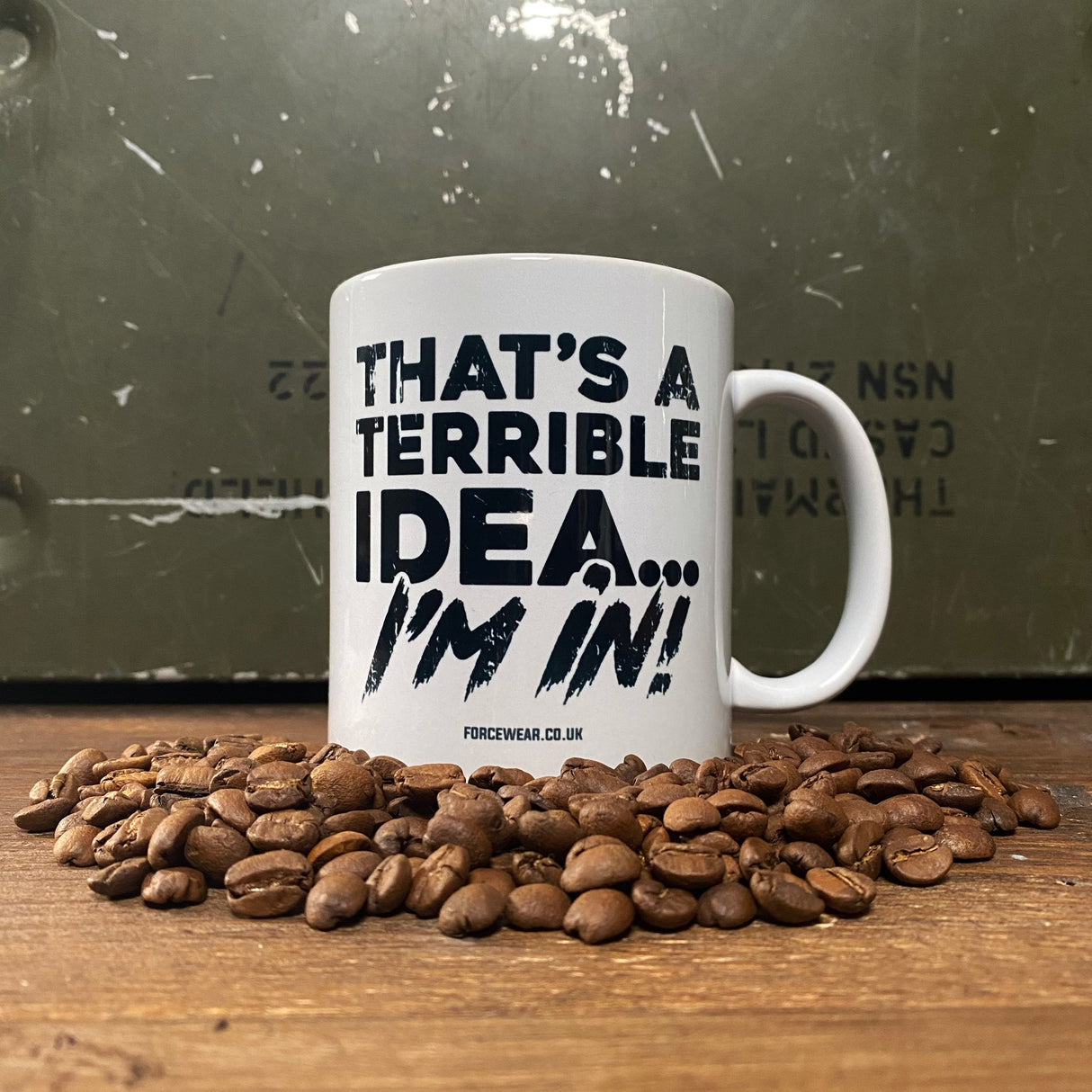 THAT'S A TERRIBLE IDEA MUG - Force Wear HQ