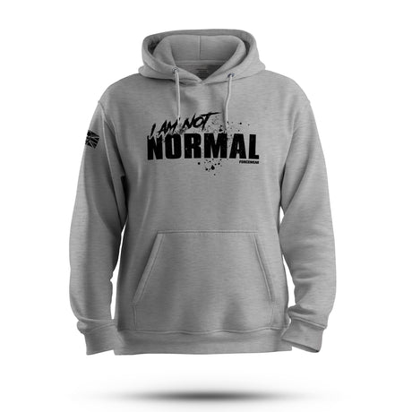 I AM NOT NORMAL HOODIE - Force Wear