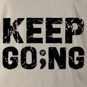 KEEP GOING