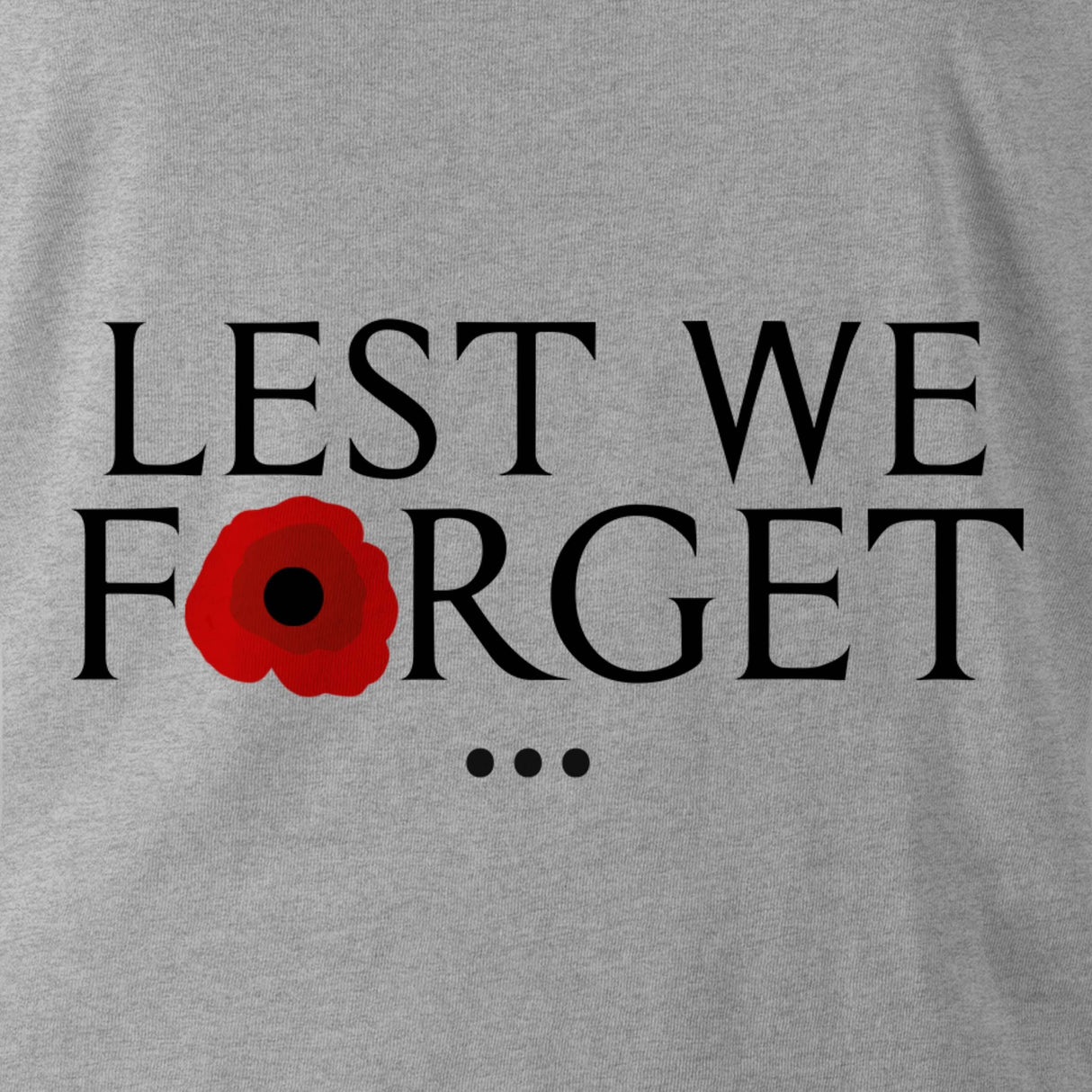 LEST WE FORGET SWEAT - Force Wear HQ