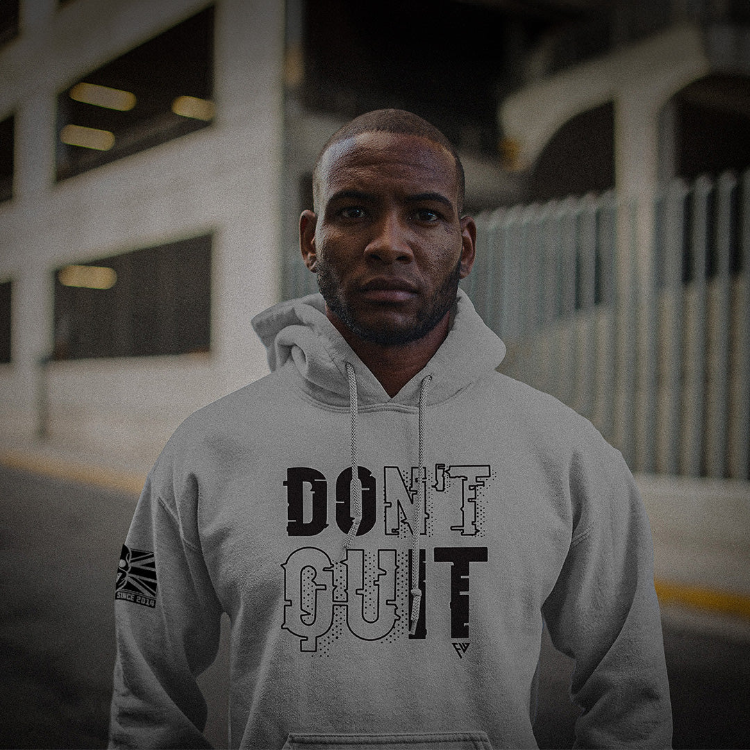 DON'T QUIT HOODIE