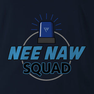 NEE NAW SQUAD