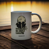 NO ONE CARES MUG