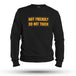 NOT FRIENDLY SWEAT