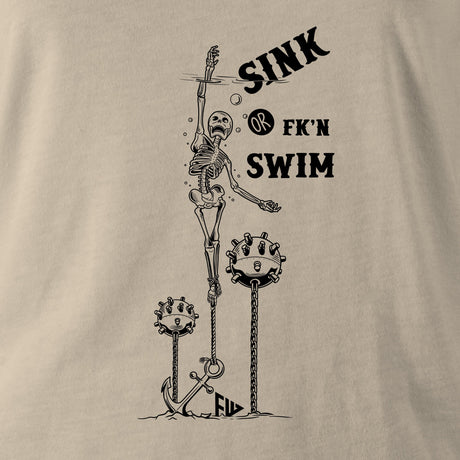 SINK OR FK'N SWIM - Force Wear HQ - T-SHIRTS