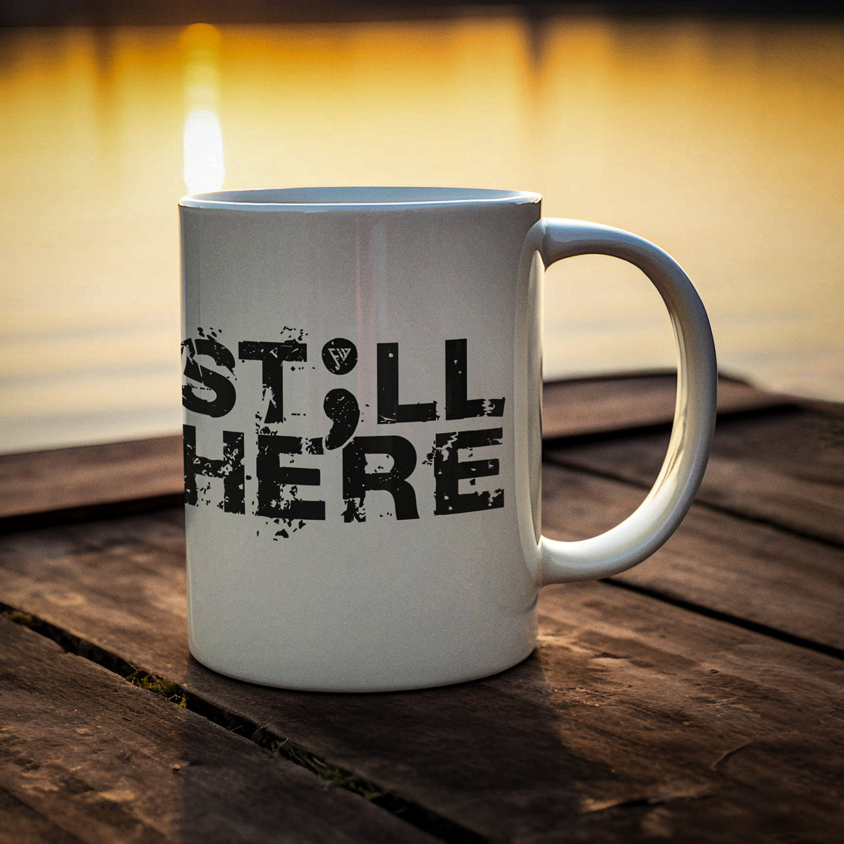 STILL HERE MUG