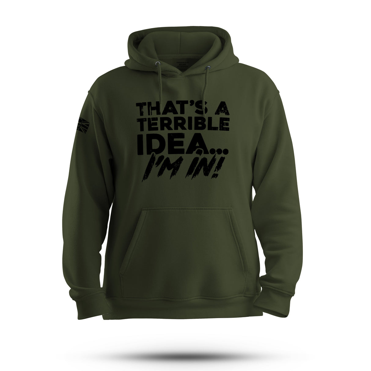 THAT'S A TERRIBLE IDEA OG HOODIE