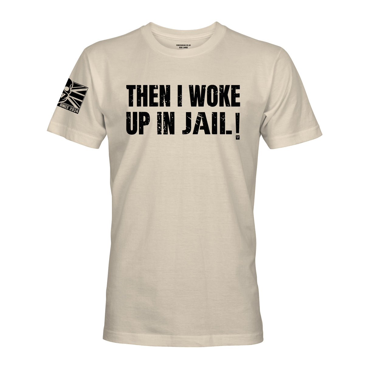 THEN I WOKE UP IN JAIL