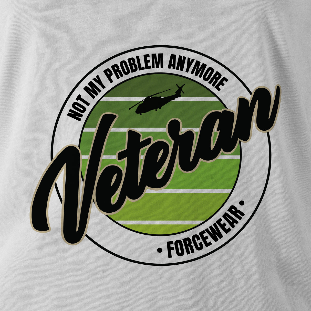 VETERAN NOT MY PROBLEM