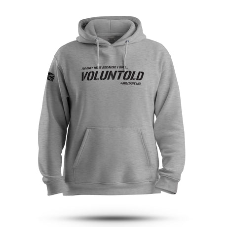 VOLUNTOLD HOODIE