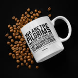 BORN FEARLESS WE ARE THE PILGRIMS MUG