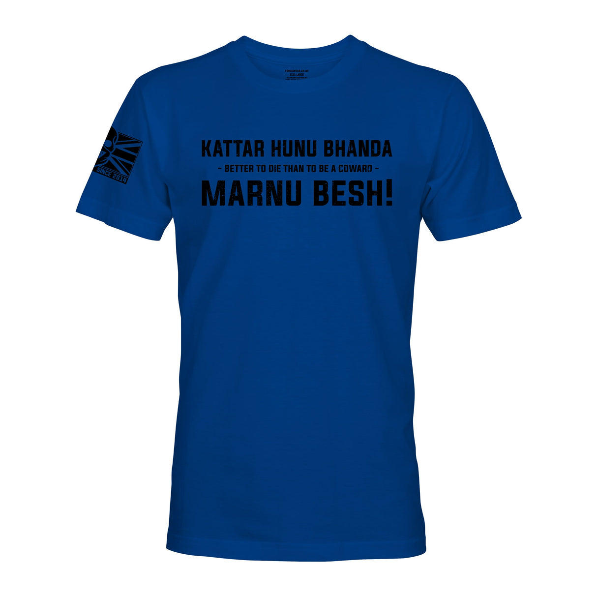 KATTAR HUNU BHANDA MARNU BESH! (BRIGADE OF GURKHAS) - Force Wear HQ - T-SHIRTS