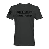 ONCE A FUSILIER, ALWAYS A FUSILIER (ROYAL REGIMENT OF FUSILIERS) - Force Wear HQ - T-SHIRTS