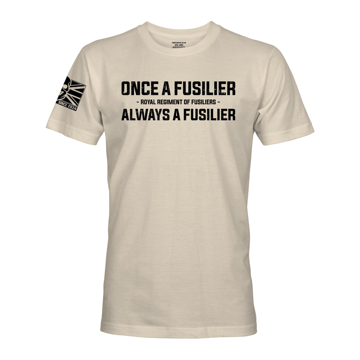 ONCE A FUSILIER, ALWAYS A FUSILIER (ROYAL REGIMENT OF FUSILIERS) - Force Wear HQ - T-SHIRTS