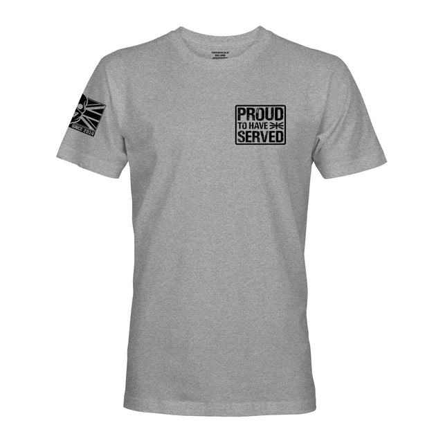 PROUD TO HAVE SERVED - Force Wear HQ - T-SHIRTS