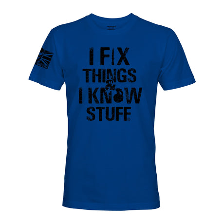 I FIX THINGS - Force Wear HQ - T-SHIRTS