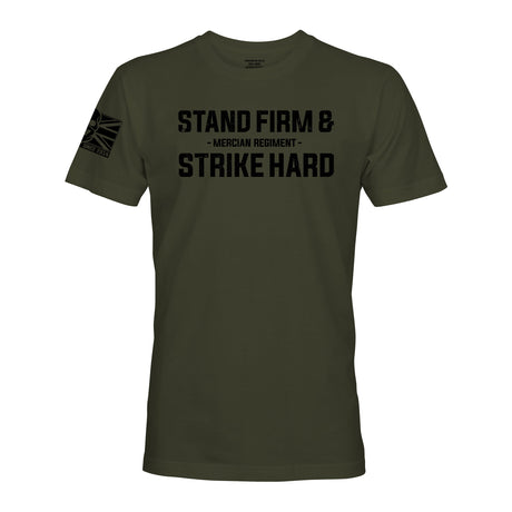 STAND FIRM AND STRIKE HARD (MERCIAN REGIMENT) - Force Wear HQ - T-SHIRTS