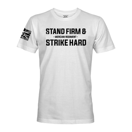 STAND FIRM AND STRIKE HARD (MERCIAN REGIMENT) - Force Wear HQ - T-SHIRTS